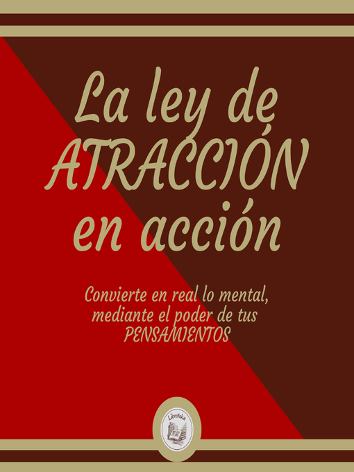 Title details for La ley de ATRACCIÓN en acción by LIBROTEKA - Available